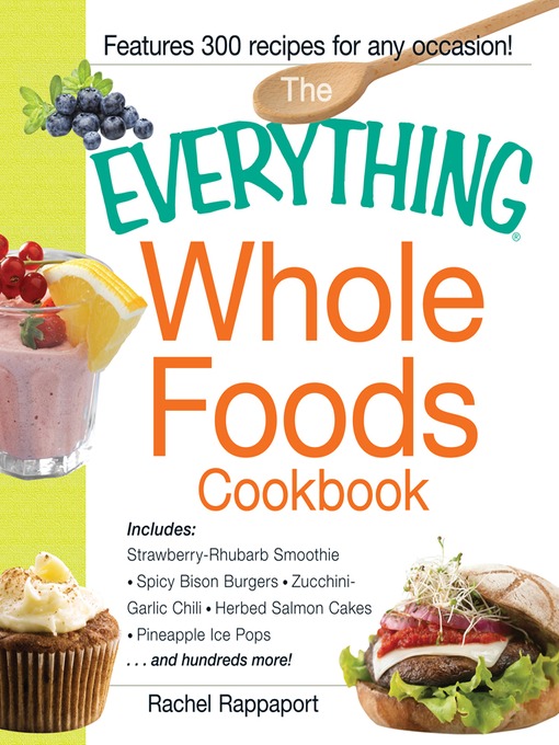 Title details for The Everything Whole Foods Cookbook by Rachel Rappaport - Available